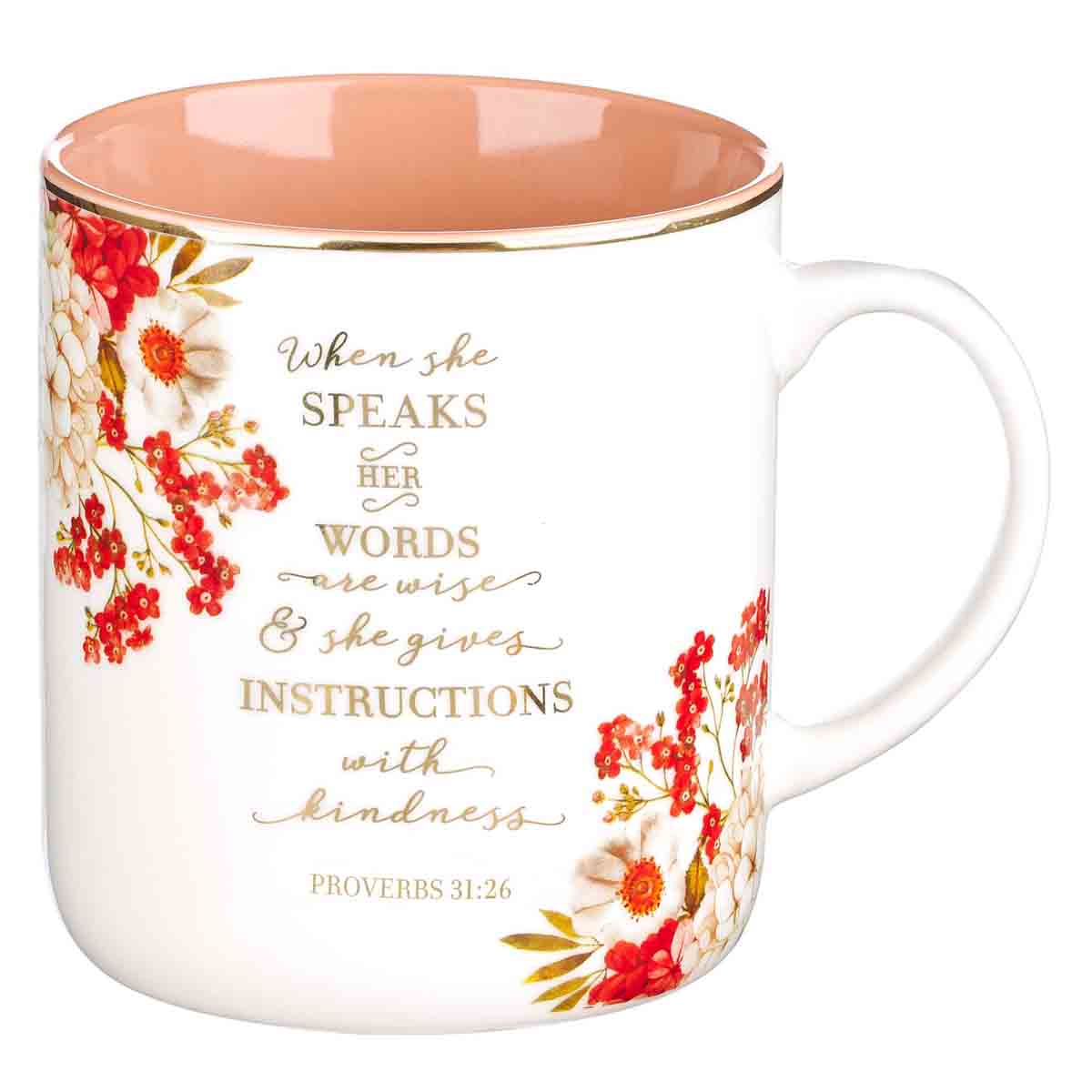 Proverbs 31:26 When She Speaks Her Words Are Wise (Ceramic Mug)