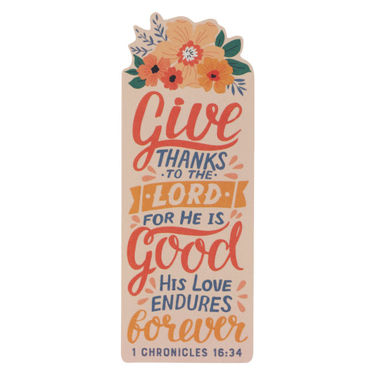 Give Thanks 1 Chr. 16:34 (Premium Bookmark)