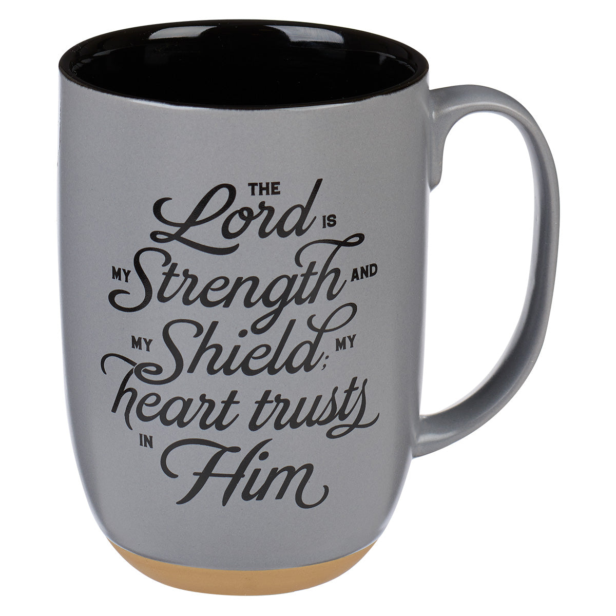 The Lord Is My Strength Psa. 28:7 (Ceramic Mug)