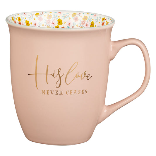 His Love Never Ceases (Ceramic Mug)