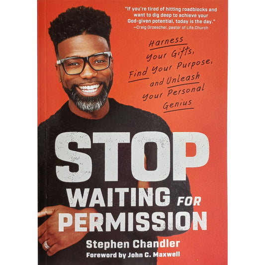 Stop Waiting For Permission: Harness Your Gifts (Paperback)