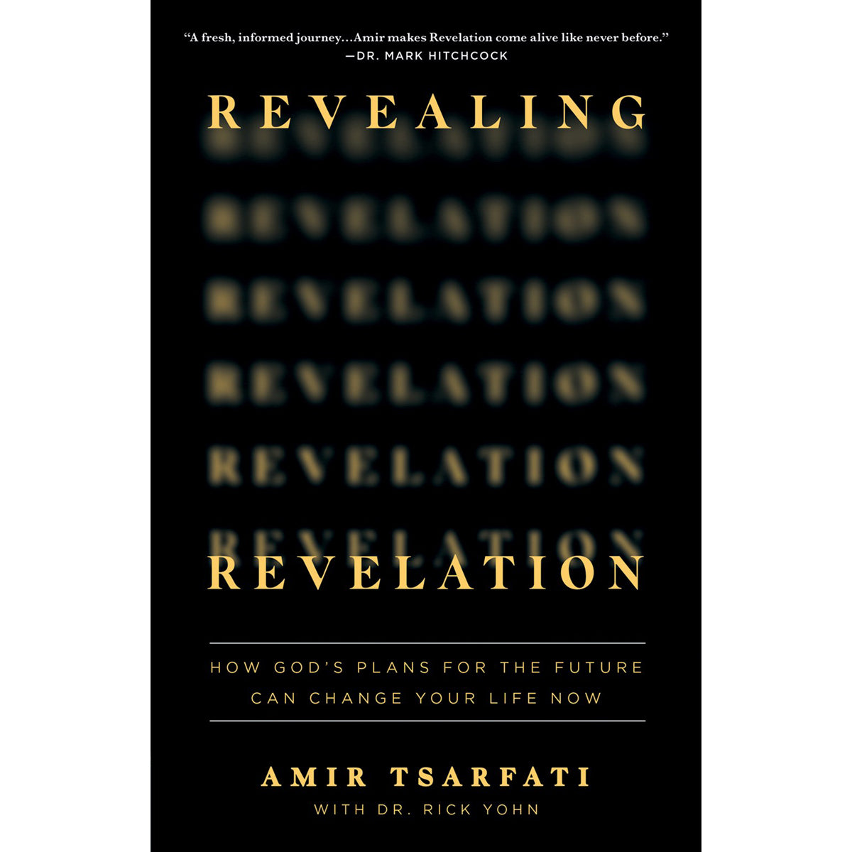 Revealing Revelation: How God's Plans / Change Your Life Now (Paperback)