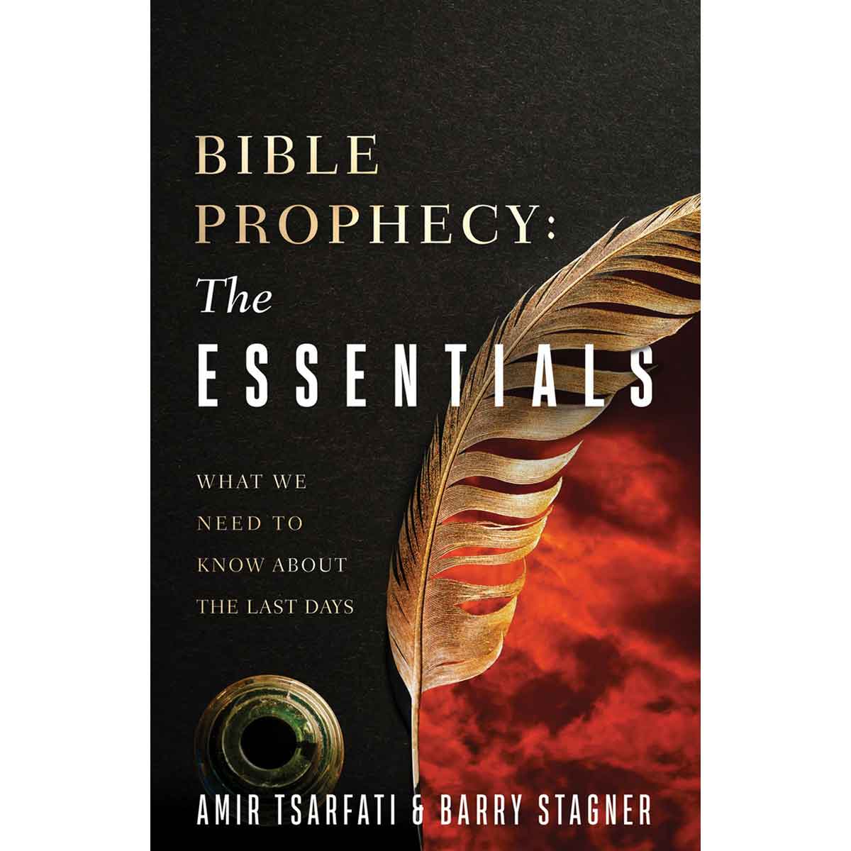 Bible Prophecy The Essentials: Answers / Most Common Questions