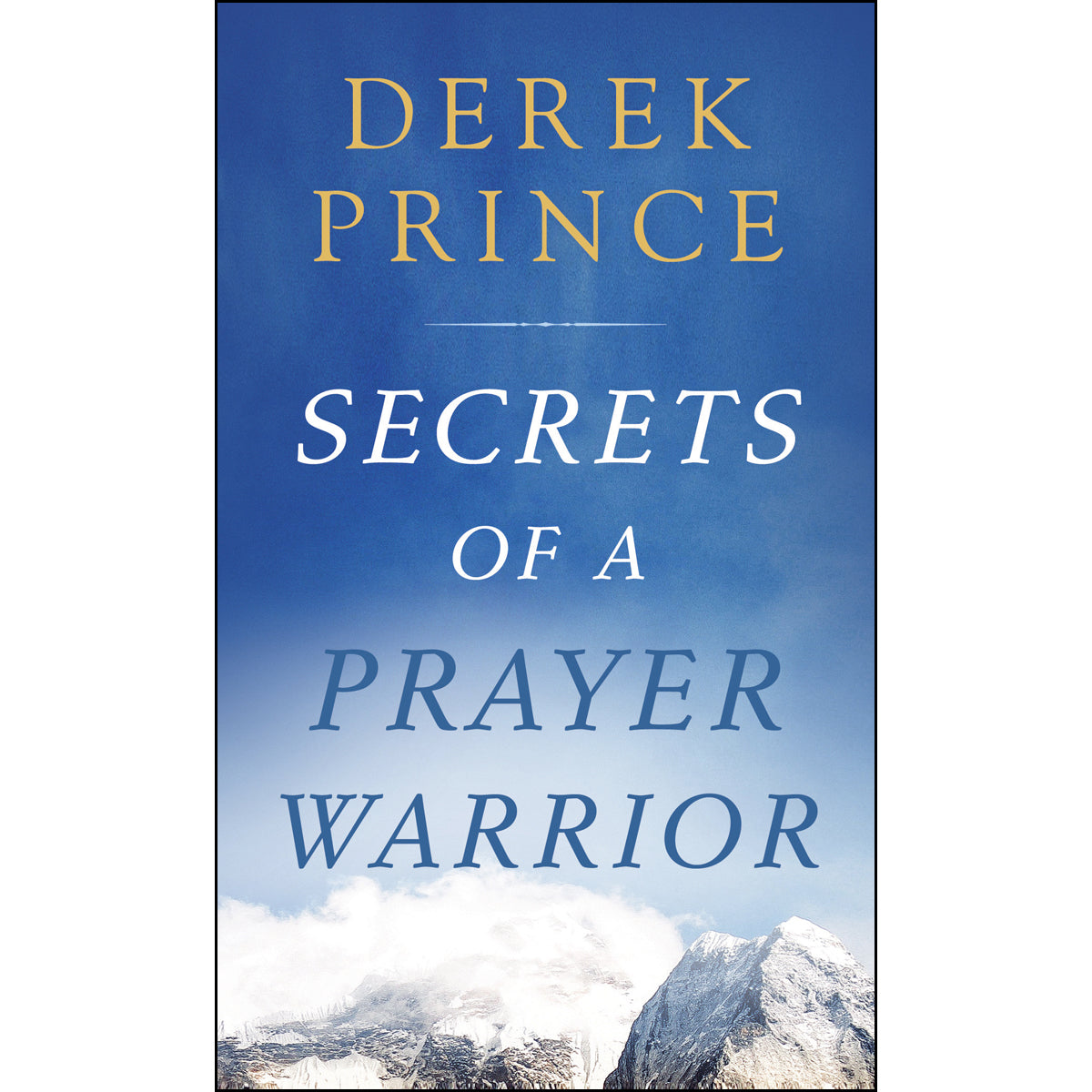 Secrets Of A Prayer Warrior (Mass Market Paperback)