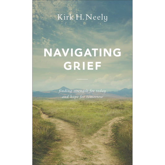 Navigating Grief: Finding Strength For Today And Hope For Tomorrow (Mass Market Paperback)