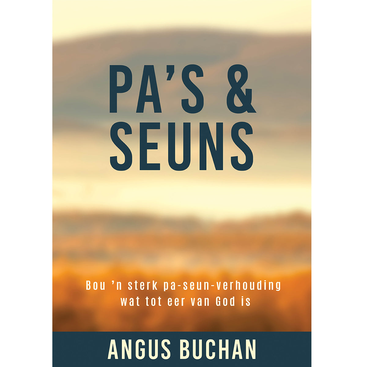 Pa's En Seuns - Bou 'n Sterk Pa-Seun Verhouding (Sagteband)