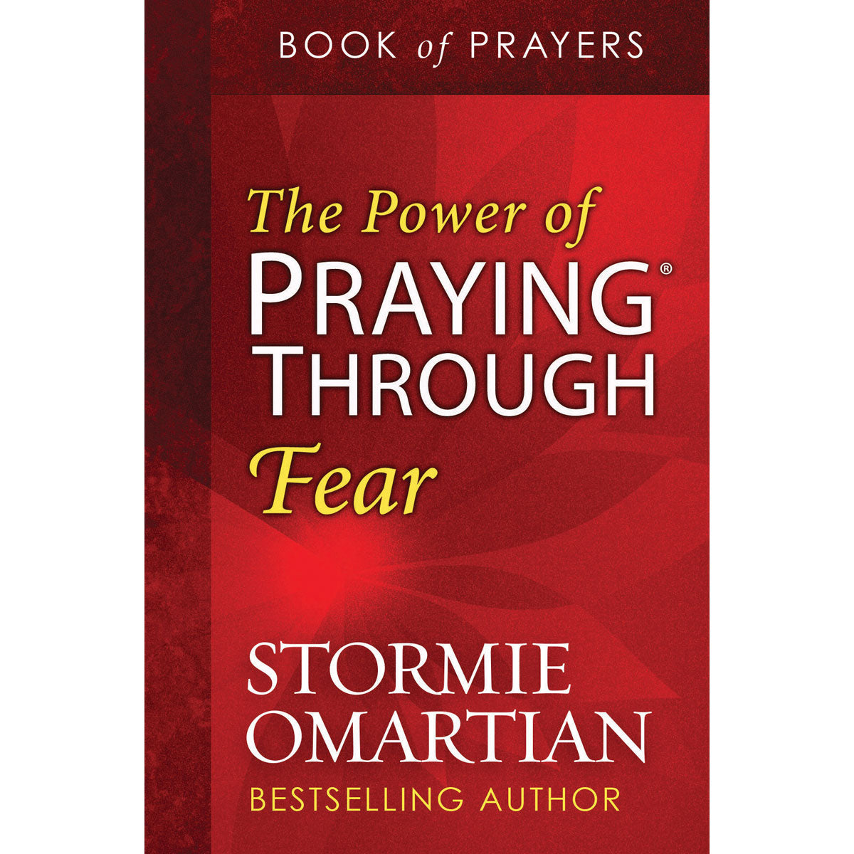 The Power Of Praying Through Fear - Book Of Prayers (Paperback)