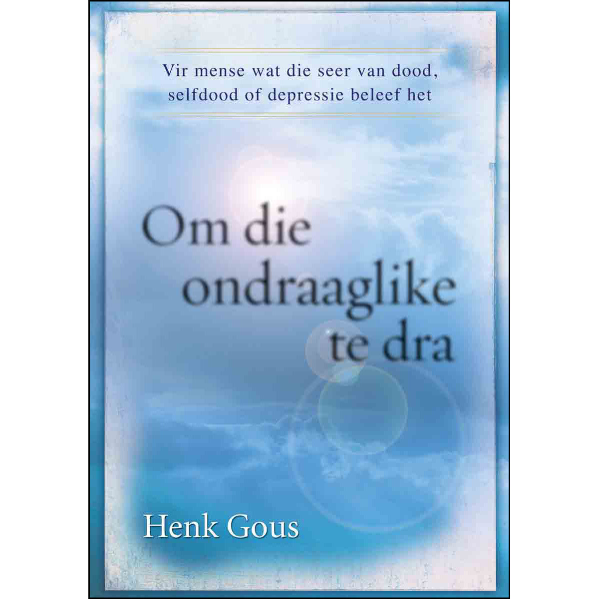 Om Die Ondraaglike Te Dra (Sagteband)